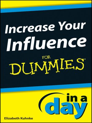 Increase Your Influence In a Day For Dummies - ebook